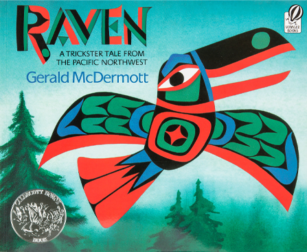 Raven: A Trickster Tale from the Pacific Northwest